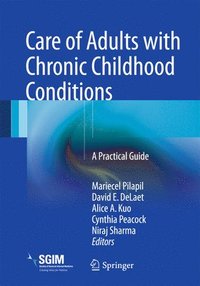 bokomslag Care of Adults with Chronic Childhood Conditions