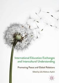 bokomslag International Education Exchanges and Intercultural Understanding