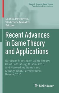 bokomslag Recent Advances in Game Theory and Applications: European Meeting on Game Theory, Saint Petersburg, Russia, 2015, and Networking Games and Management,