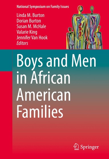 Linda M. Burton, Dorian Burton, Susan M. McHale, Valarie King, Jennifer Van Hook - Boys and Men in African American Families, Inbunden