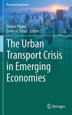 bokomslag The Urban Transport Crisis in Emerging Economies