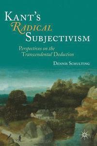 bokomslag Kant's Radical Subjectivism