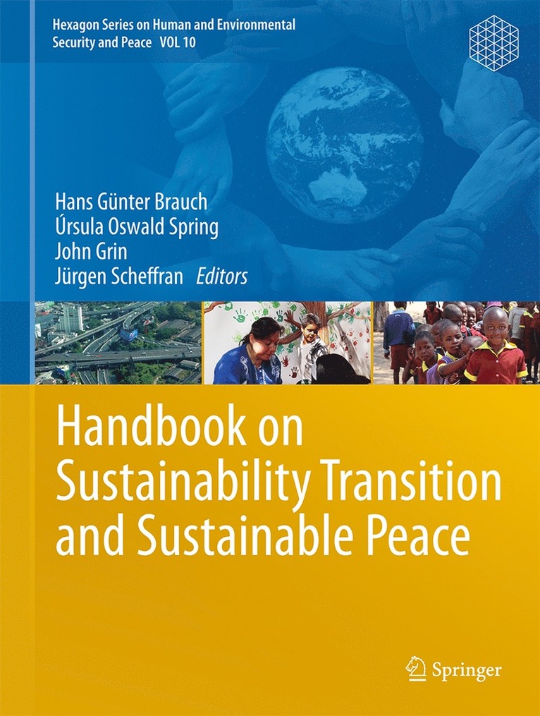 Hans Günter Brauch, Úrsula Oswald Spring, John Grin, Jürgen Scheffran - Handbook on Sustainability Transition and Sustainable Peace, Inbunden