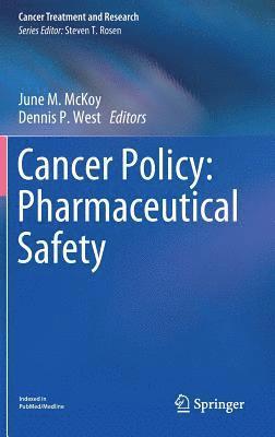 Cancer Policy: Pharmaceutical Safety 1