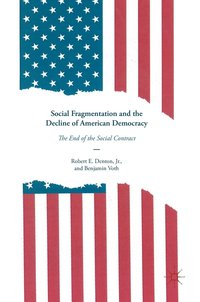 bokomslag Social Fragmentation and the Decline of American Democracy