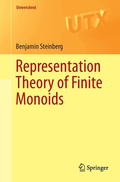 Benjamin Steinberg - Representation Theory of Finite Monoids, Häftad
