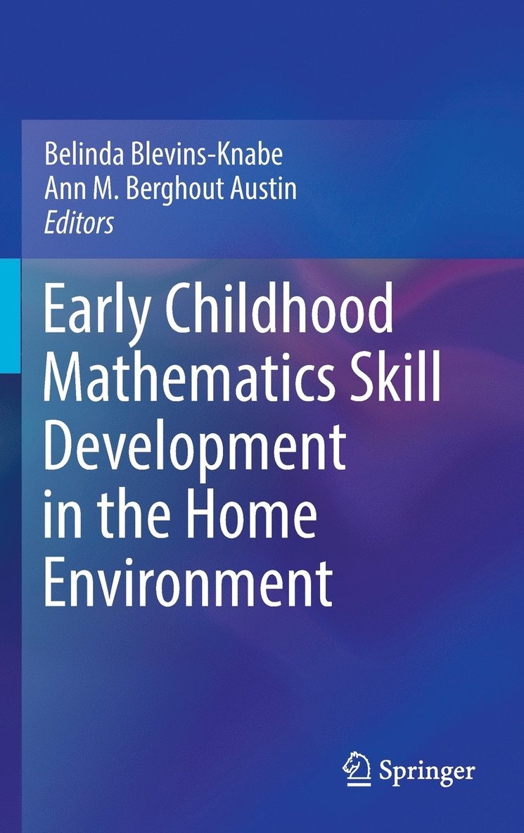 Belinda Blevins-Knabe, Ann M. Berghout Austin - Early Childhood Mathematics Skill Development in the Home Environment, Inbunden