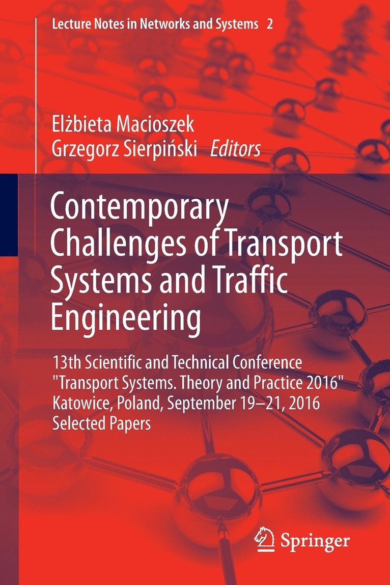 Contemporary Challenges of Transport Systems and Traffic Engineering 1