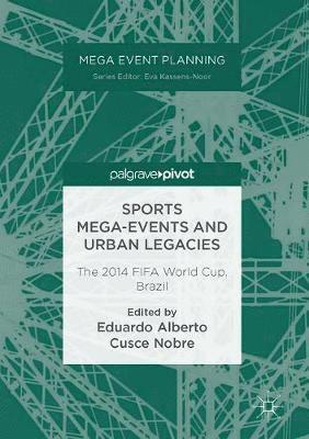 bokomslag Sports Mega-Events and Urban Legacies