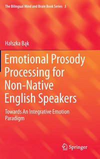 bokomslag Emotional Prosody Processing for Non-Native English Speakers