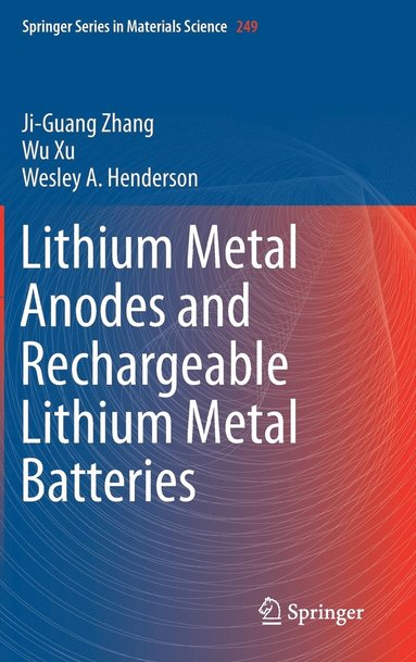 bokomslag Lithium Metal Anodes and Rechargeable Lithium Metal Batteries