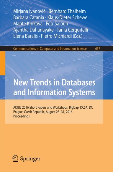 Mirjana Ivanović, Bernhard Thalheim, Barbara Catania, Klaus-Dieter Schewe, Mārīte Kirikova, Petr Šaloun, Ajantha Dahanayake, Tania Cerquitelli, Elena Baralis, Pietro Michiardi - New Trends in Databases and Information Systems, Häftad