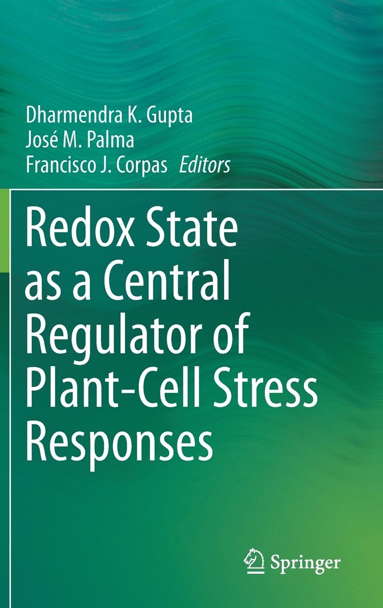 Redox State as a Central Regulator of Plant-Cell Stress Responses 1