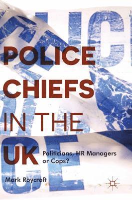 bokomslag Police Chiefs in the UK