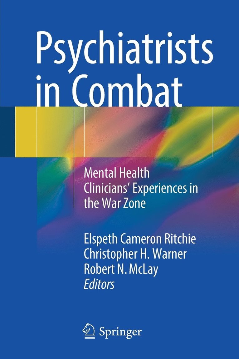 Elspeth Cameron Ritchie, Christopher H. Warner, Robert N. McLay - Psychiatrists in Combat, Häftad