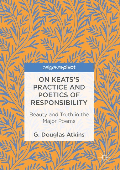 bokomslag On Keatss Practice and Poetics of Responsibility