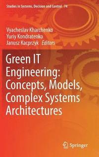 bokomslag Green IT Engineering: Concepts, Models, Complex Systems Architectures