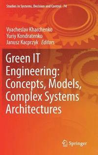 bokomslag Green IT Engineering: Concepts, Models, Complex Systems Architectures
