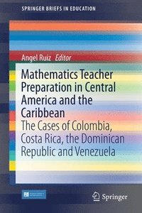 bokomslag Mathematics Teacher Preparation in Central America and the Caribbean