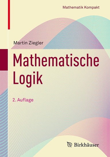 Martin Ziegler - Mathematische Logik, Häftad