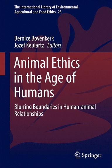 bokomslag Animal Ethics in the Age of Humans