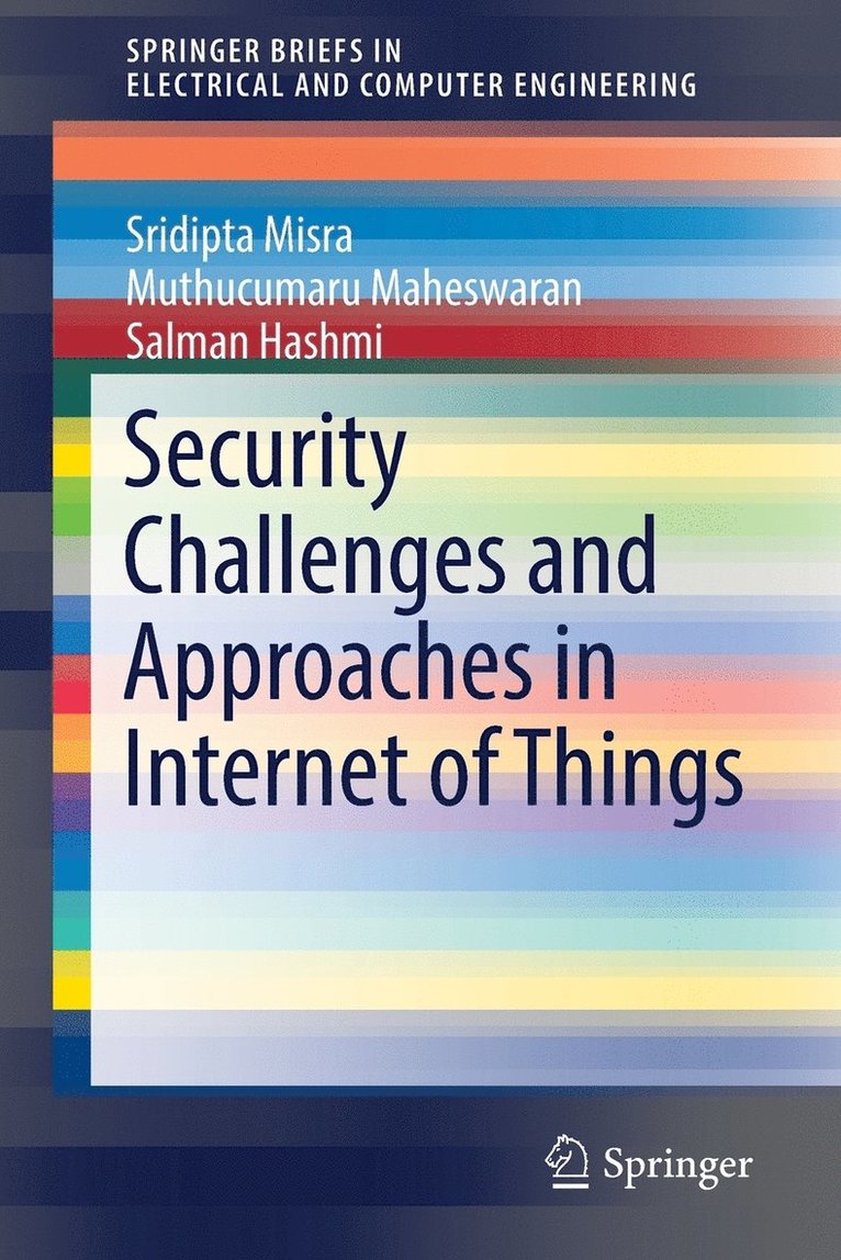 Security Challenges and Approaches in Internet of Things 1