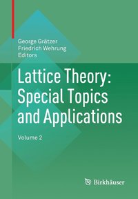 bokomslag Lattice Theory: Special Topics and Applications