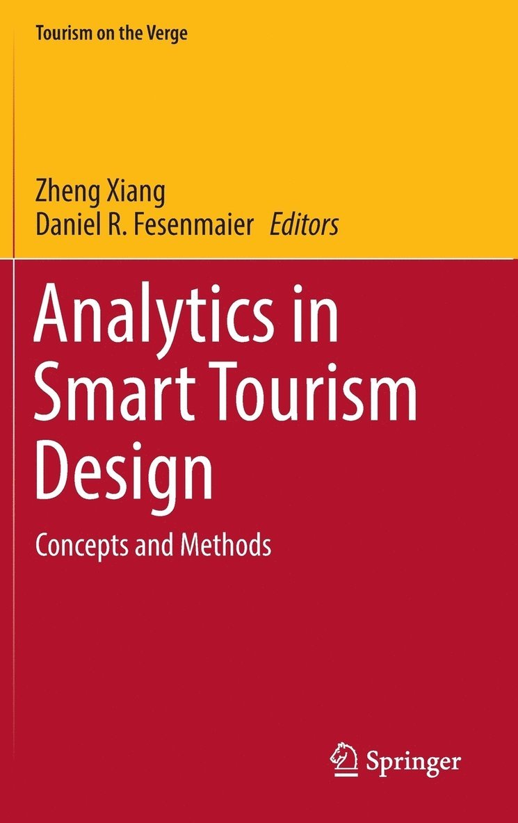 Zheng Xiang, Daniel R. Fesenmaier - Analytics in Smart Tourism Design, Inbunden