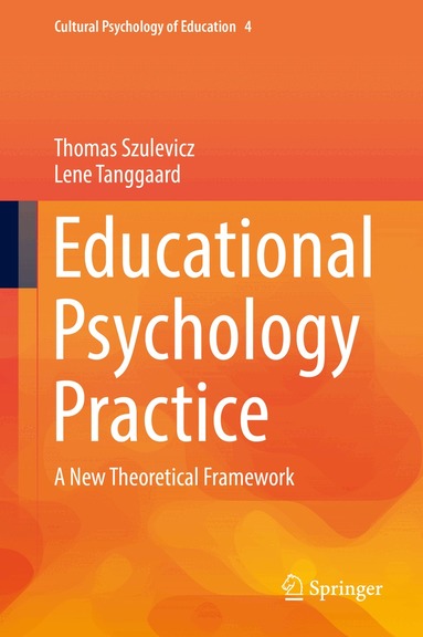 Thomas Szulevicz, Lene Tanggaard - Educational Psychology Practice, Inbunden
