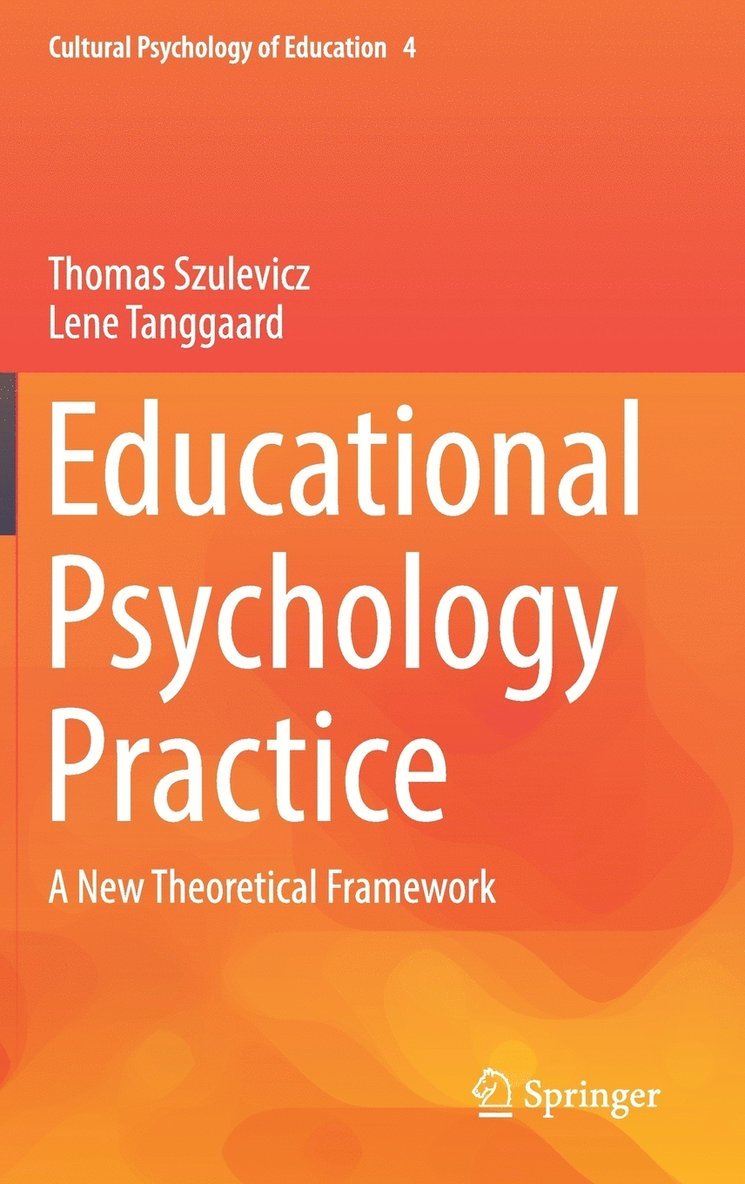 Thomas Szulevicz, Lene Tanggaard - Educational Psychology Practice, Inbunden