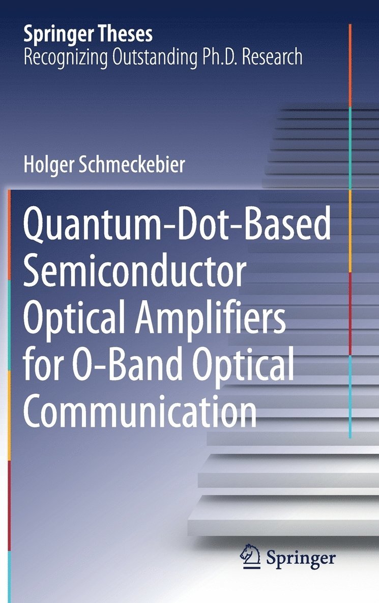 Quantum-Dot-Based Semiconductor Optical Amplifiers for O-Band Optical Communication 1