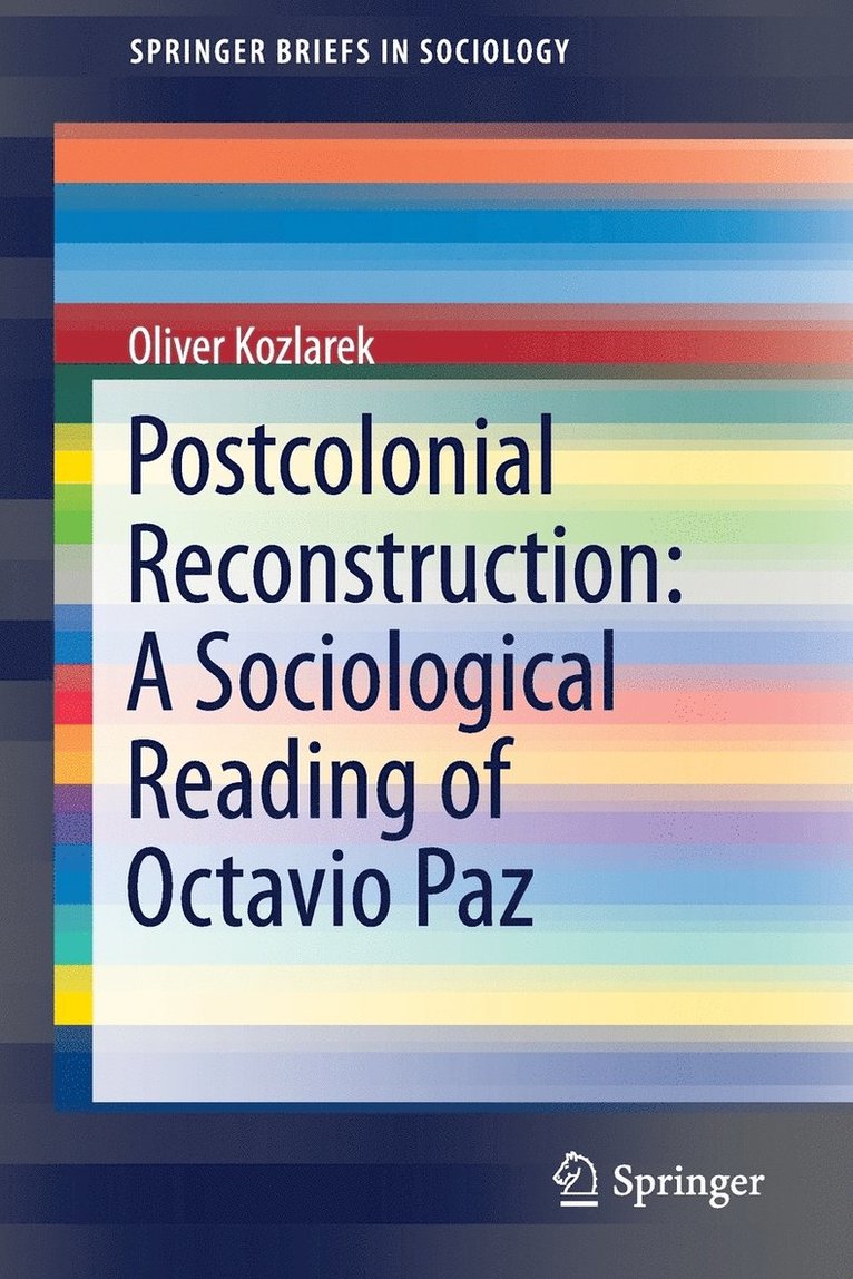 Postcolonial Reconstruction: A Sociological Reading of Octavio Paz 1