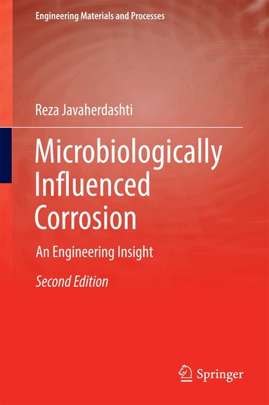 Reza Javaherdashti - Microbiologically Influenced Corrosion, Inbunden