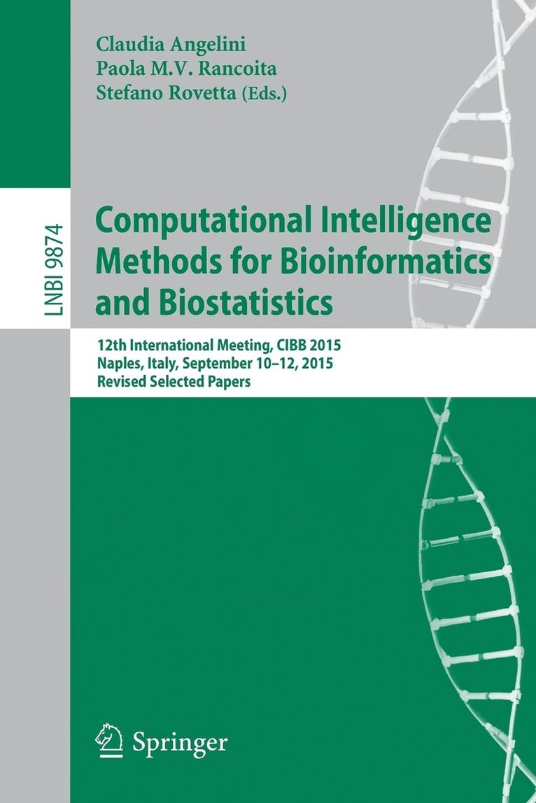 Computational Intelligence Methods for Bioinformatics and Biostatistics 1