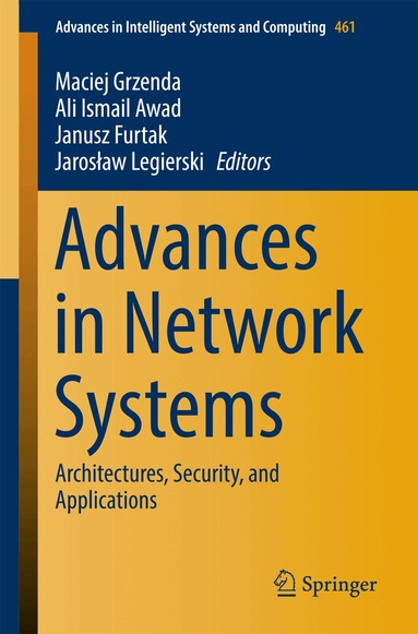 Maciej Grzenda, Ali Ismail Awad, Janusz Furtak, Jarosław Legierski - Advances in Network Systems, Häftad