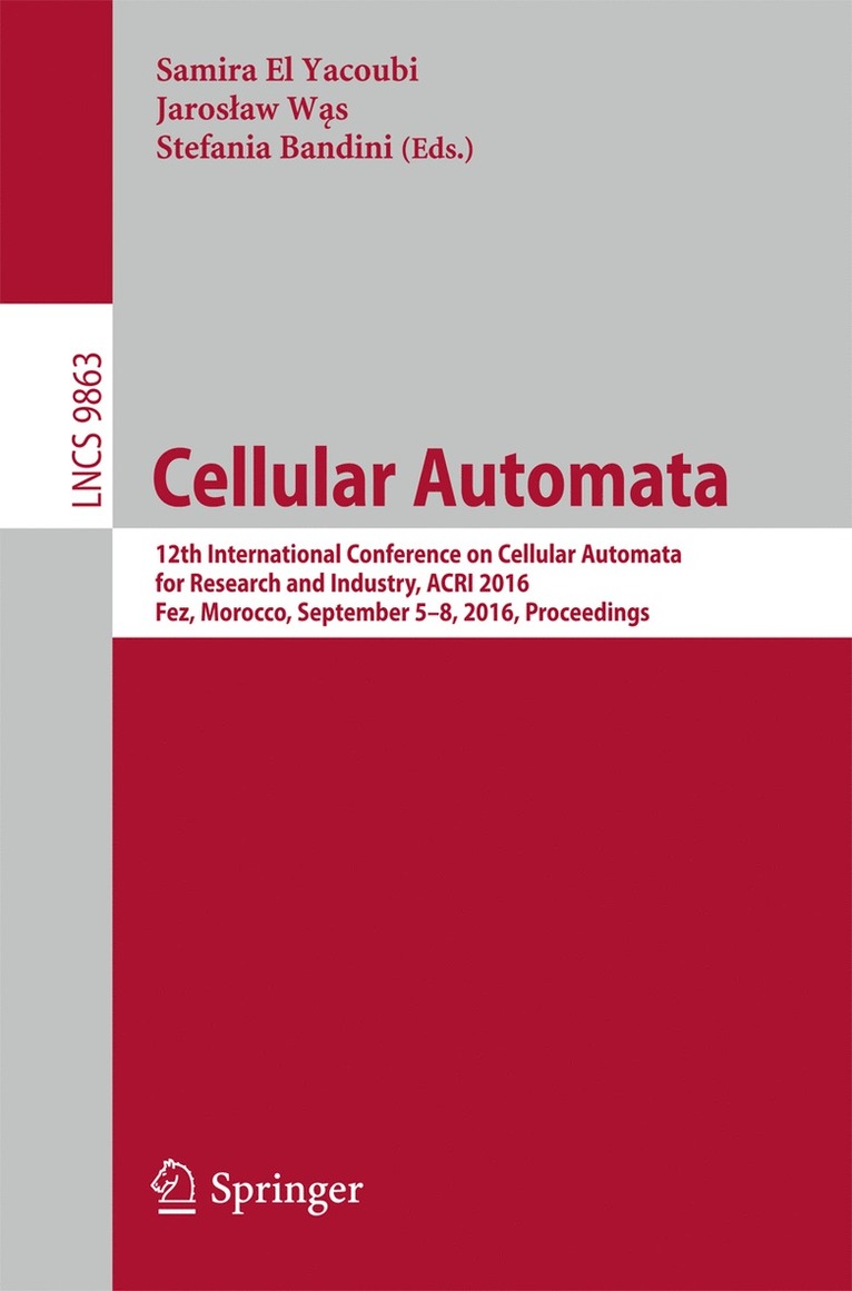Samira El Yacoubi, Jarosław Wąs, Stefania Bandini, Jaroslaw Was, Jaroslaw W&#261;s - Cellular Automata, Häftad