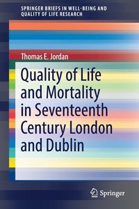 bokomslag Quality of Life and Mortality in Seventeenth Century London and Dublin