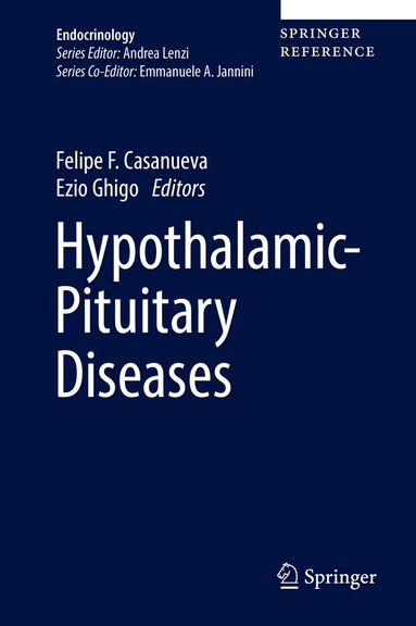 Felipe F. Casanueva, Ezio Ghigo - Hypothalamic-Pituitary Diseases, Inbunden