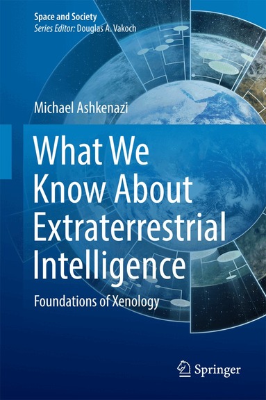 Michael Ashkenazi - What We Know About Extraterrestrial Intelligence, Inbunden