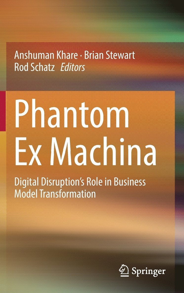 Anshuman Khare, Brian Stewart, Rod Schatz - Phantom Ex Machina, Inbunden