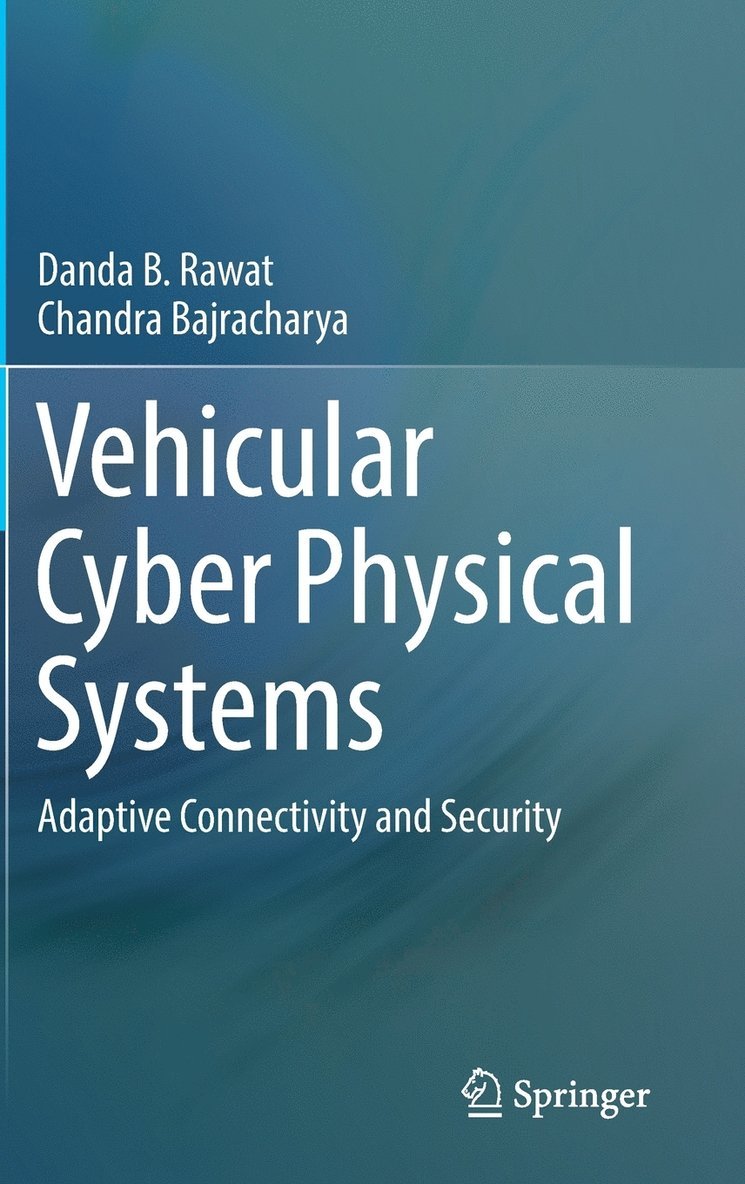 Danda B. Rawat, Chandra Bajracharya - Vehicular Cyber Physical Systems, Inbunden