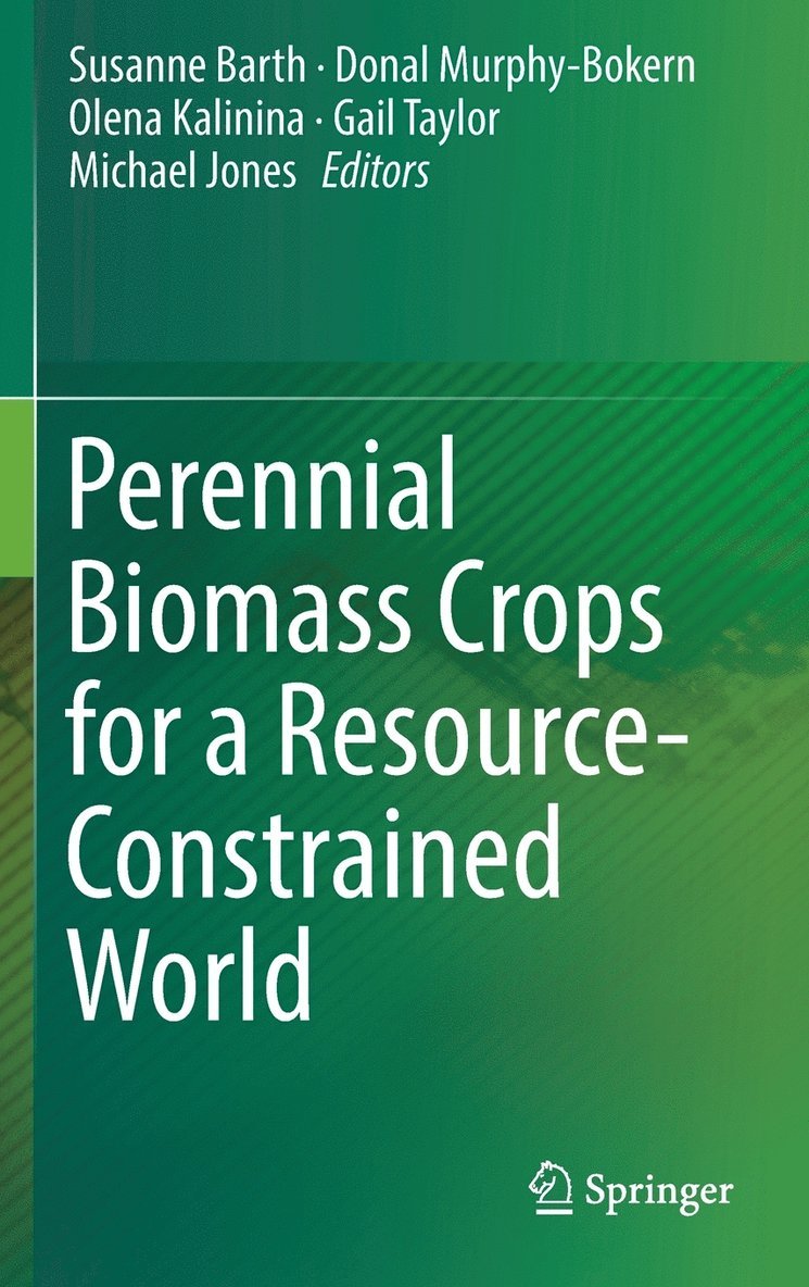 Susanne Barth, Donal Murphy-Bokern, Olena Kalinina, Gail Taylor, Michael Jones - Perennial Biomass Crops for a Resource-Constrained World, Inbunden