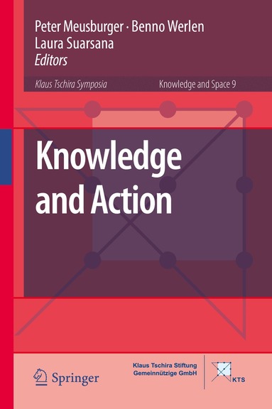 Peter Meusburger, Benno Werlen, Laura Suarsana - Knowledge and Action, Inbunden