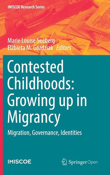 bokomslag Contested Childhoods: Growing up in Migrancy