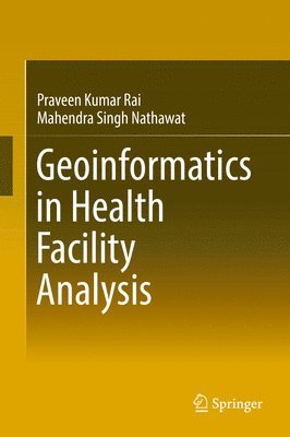 bokomslag Geoinformatics in Health Facility Analysis