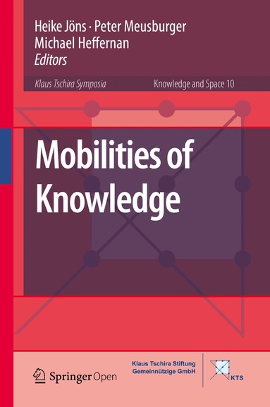 Heike Jöns, Peter Meusburger, Michael Heffernan - Mobilities of Knowledge, Inbunden