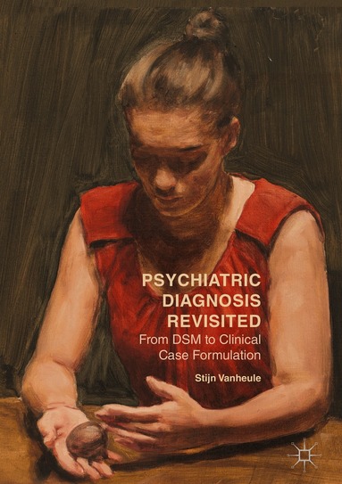 Stijn Vanheule - Psychiatric Diagnosis Revisited, Inbunden