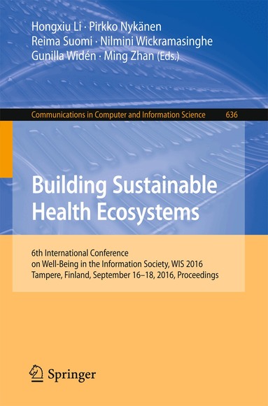 Hongxiu Li, Pirkko Nykänen, Reima Suomi, Nilmini Wickramasinghe, Gunilla Widén, Ming Zhan - Building Sustainable Health Ecosystems, Häftad