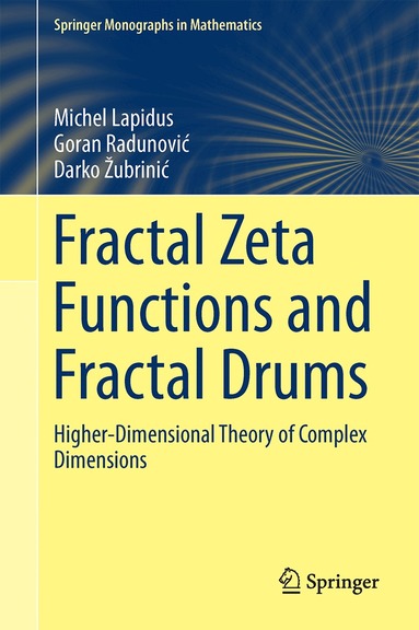 Michel L. Lapidus, Goran Radunović, Darko Žubrinić - Fractal Zeta Functions and Fractal Drums, Inbunden