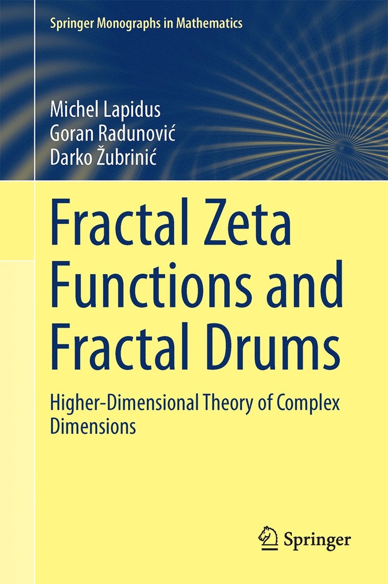 Michel L. Lapidus, Goran Radunović, Darko Žubrinić, Goran Radunovic, Goran Radunovi¿, Darko ¿Ubrini¿ - Fractal Zeta Functions and Fractal Drums, Inbunden